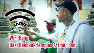 WiFi GANG - Best Bangkok Temples & Thai food (VLogs)