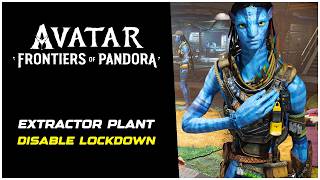Avatar Frontiers of Pandora Disable the Lockdown Measure in the Extractor Plant (Combined Forces)