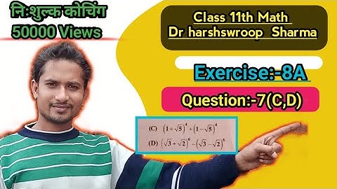 Class 11th Math Dr Harshswaroop sharma | Exercise 8A | Binomial theorem Question 7( C ,D)