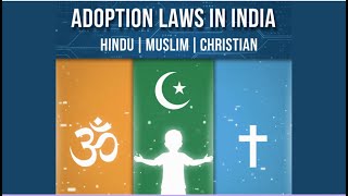 Adoption in India: Hindu vs Muslim vs Christian Laws | Justice Junction