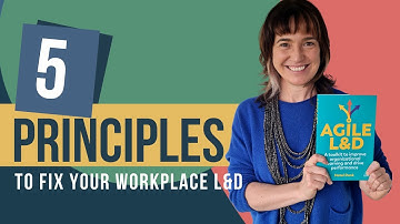 5 Principles to Fix L&D (Learning & Development)