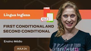 First conditional and second conditional - Língua Inglesa - Ensino Médio