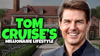 The Millionaire Lifestyle of “Topgun” Star Tom Cruise