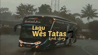 Story Wa Bus Terbaru 30 Detik 2021||Lirik lagu Wes Tatas