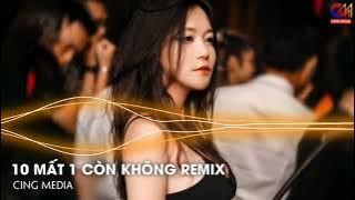 10 Mất 1 Còn Không Bản Hot TikTok - Lê Gia Bảo x KienQN Remix - Từng Có Tình Yêu Trong Em Vẹn 10