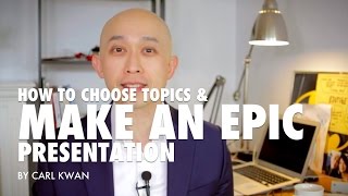 How to choose topics and make an epic presentation