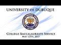 University of Dubuque: 2017 College Baccalaureate Service