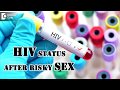 How Soon After Unprotected Sex You Will Be 100 Sure Of HIV Status Dr Sapna Lulla How Soon After Unprotected Sex You Will Be 100 Sure Of HIV Status Dr Sapna Lulla