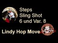 Sling Shot 6 + 8 Count Poison  - Lindy Hop Moves - SWD Swing Dancing CK