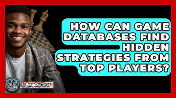 How Can Game Databases Find Hidden Strategies From Top Players? - The Board Game Xpert