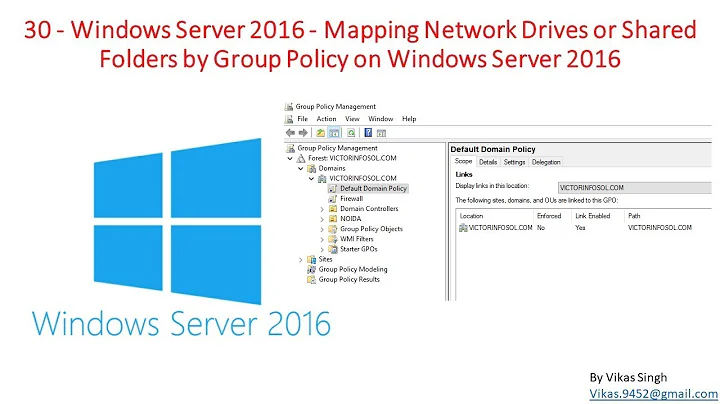 30 - Windows Server 2016 - Mapping Network Drives/Shared Folders by Group Policy on Win Server 2016