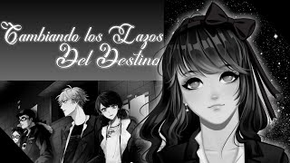 [Final] Cambiando los lazos del destino