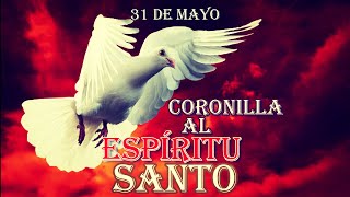 CORONILLA AL ESPÍRITU SANTO 31 de mayo