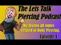 Piercing talk podcast 1