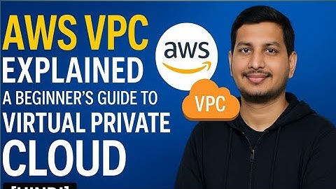 AWS VPC Explained: A Beginner