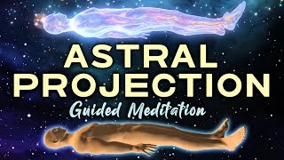 ASTRAL PROJECTION Guided Meditation Hypnosis. Journey To Other Dimensions, Planes, Planets, Galaxies