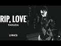 Faouzia - RIP, Love (LYRICS)