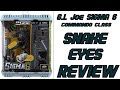 S1 Snake Eyes G I Joe Sigma 6 Sigma Six Commando Class 8 Inch Action Figure Review