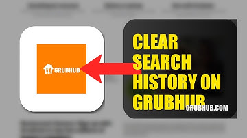 How To Clear Search History On Grubhub 2025