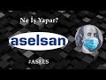 ASELSAN ne iş yapar? | ASELS hisse analiz ve yorum