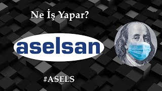 Aselsan Ne Iş Yapar? Asels Hisse Iz Ve Yorum