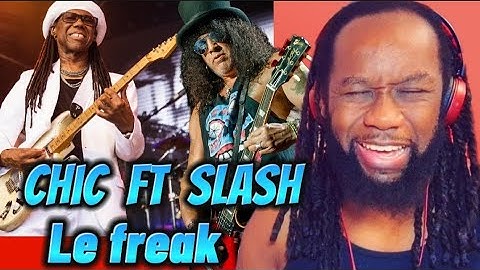 CHIC Ft SLASH Le Freak REACTION - The fusion of rock and soul/funk had me rocking!