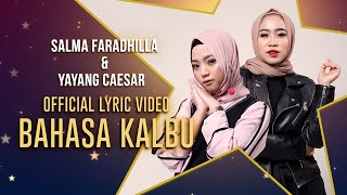 Salma Faradhilla, Yayang Caesar – Bahasa Kalbu (Official Lyric Video)