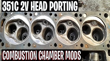 351C 2V Iron Head Porting Introduction To Combustion Chamber Mods