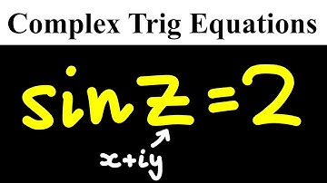 Solving Complex Trig Equation sinz=2