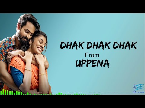 dhakdhakdhak-song-(lyrics)-|-uppena-movie-|-panja-vaishnavtej-|-dsp