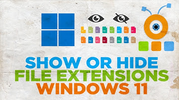 How to Show or Hide File Extensions In Windows 11