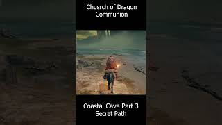 #eldenring #shorts 20 | #coastal #cave #part3 #secret #hidden #path #ChurchofDragon #Communion