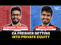 Life before and after air 1  ca fresher getting into private equity  ftsiddhant bhandarikwk4