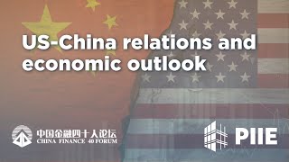 US-China relations and economic outlook