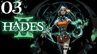 SB Plays Hades II (Early Access) 03 - A Grave Thirst