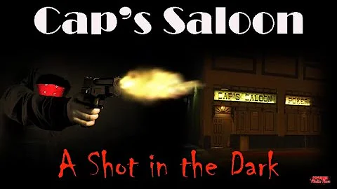 CAPPS SALOON: A SHOT IN THE DARK