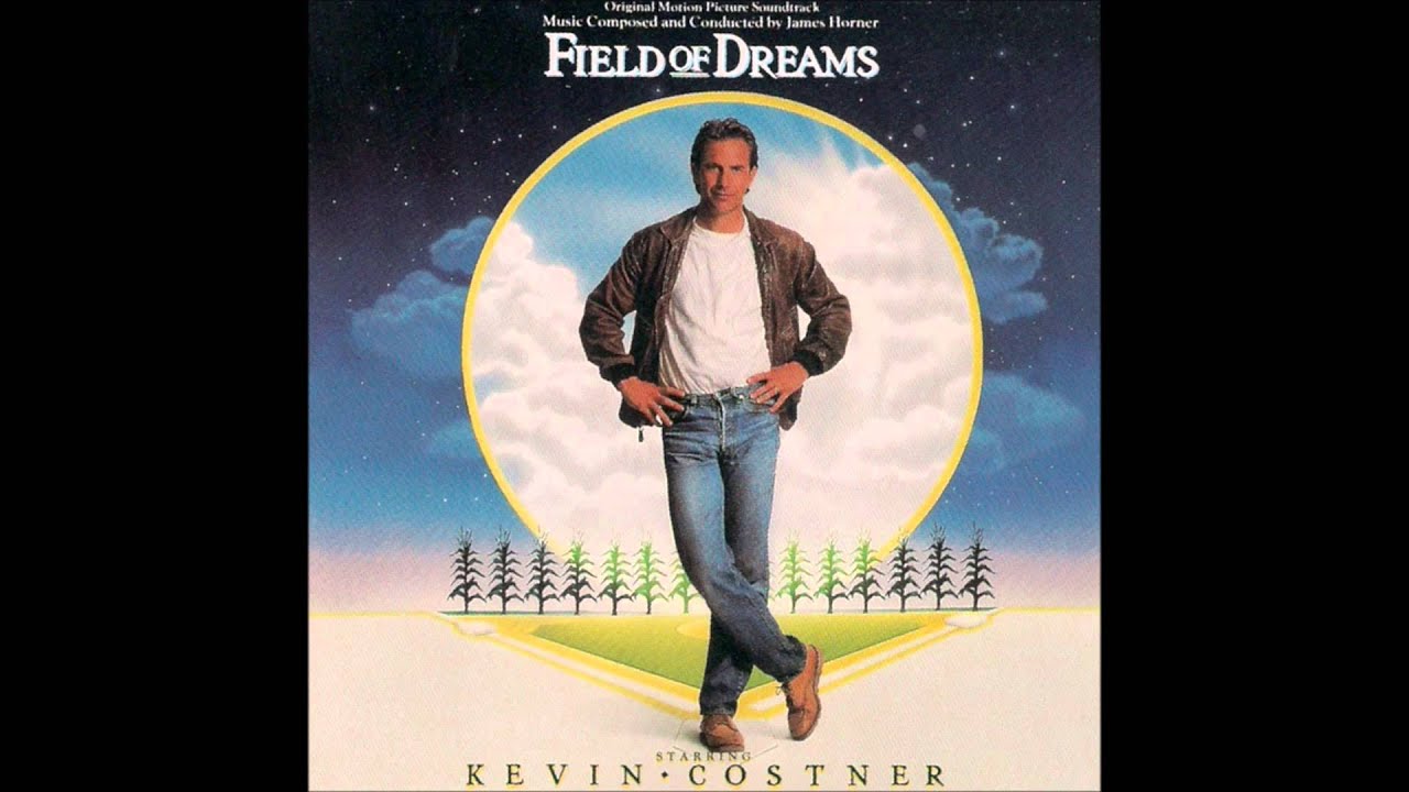 Field of Dreams Original Soundtrack Field of Dreams YouTube