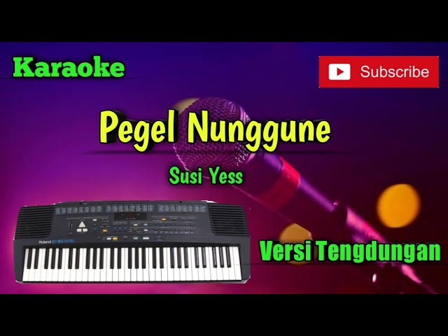 Pegel Nunggune ( Susi Yess ) Karaoke Musik Sandiwaraan Cover class=
