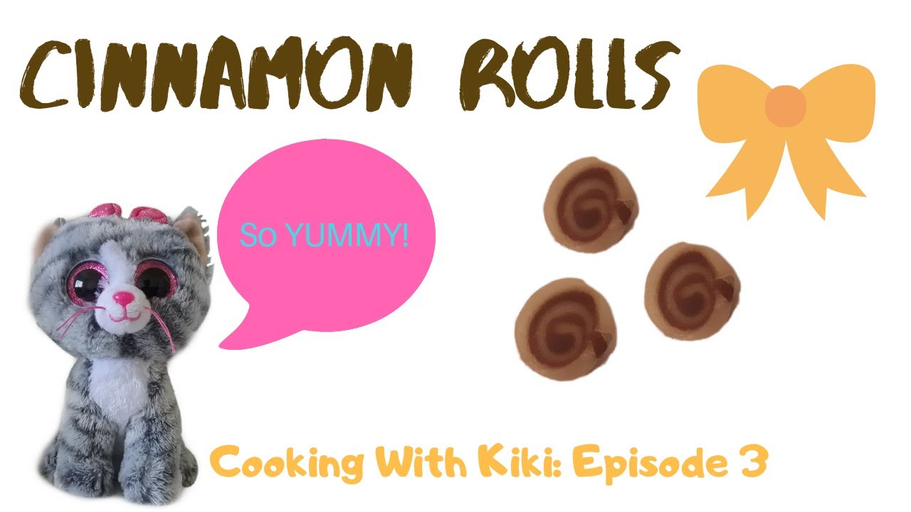 Cooking with Kiki Episode 3 Cinnamon Rolls for your Beanie BoosBEANIE