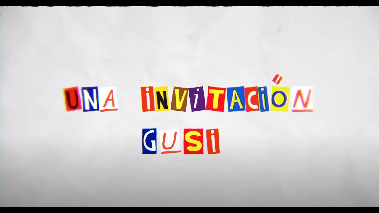 Gusi - Una Invitación (Video oficial)