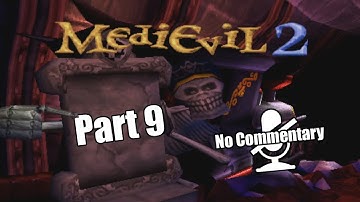 MediEvil 2 - No Commentary - Part 9