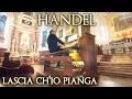 HANDEL LASCIA CH IO PIANGA RINALDO ORGAN SOLO JONATHAN SCOTT ISOLA DELLA SCALA VERONA ITALY HANDEL LASCIA CH IO PIANGA RINALDO ORGAN SOLO JONATHAN SCOTT ISOLA DELLA SCALA VERONA ITALY