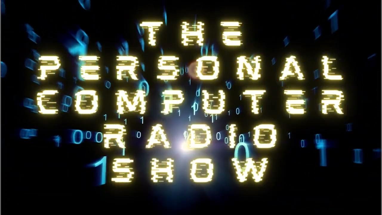 PRN.Live Presents The Personal Computer Radio Show 12723 YouTube
