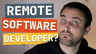 What's It Like To Work Remotely As A Software Developer?