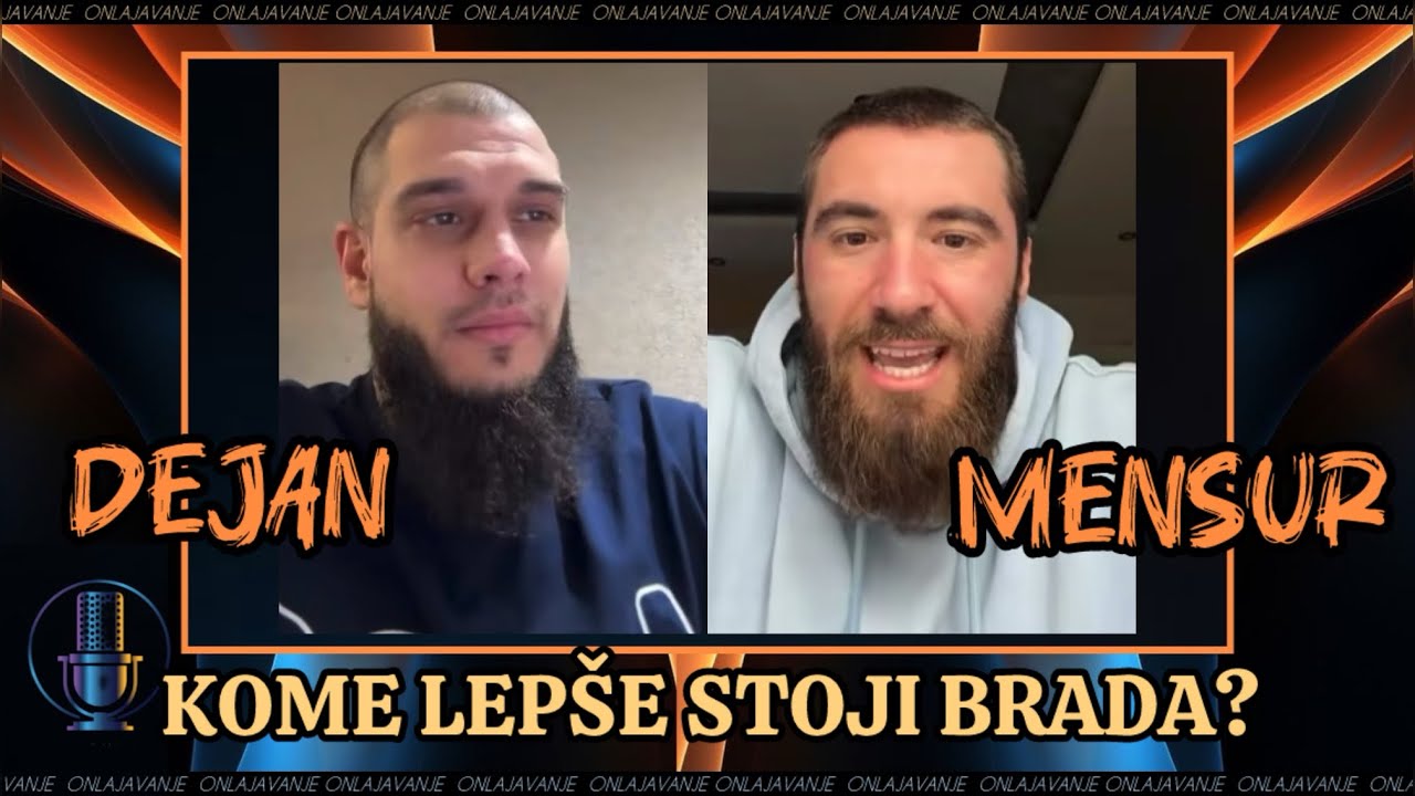 Dejan vs Mensur - KOME LEPŠE STOJI BRADA?