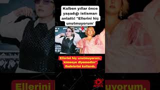 Kalben Yıllar Önce Yaşadığı Istismarı Anlattı Ellerini Hiç Unutmuyorum
