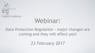 ICG Webinar: Data Protection Regulation - Major changes are coming!