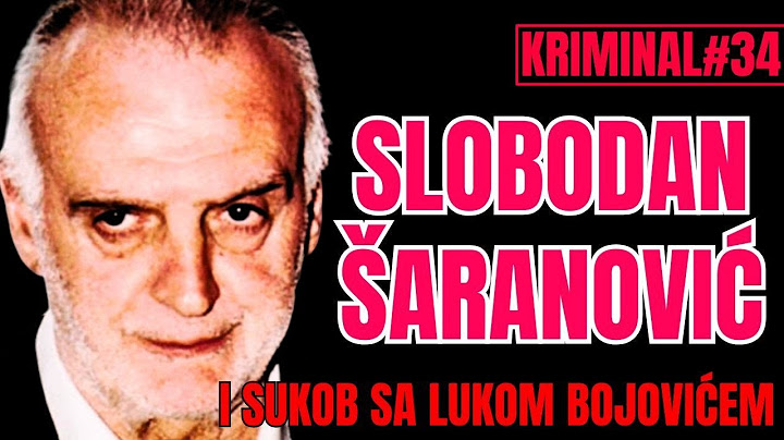 ep. 34 Slobodan Šaranović - I SUKOB SA LUKOM BOJOVIĆEM ( KRIMINAL )