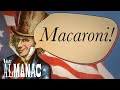 Macaroni and Yankee Doodle History