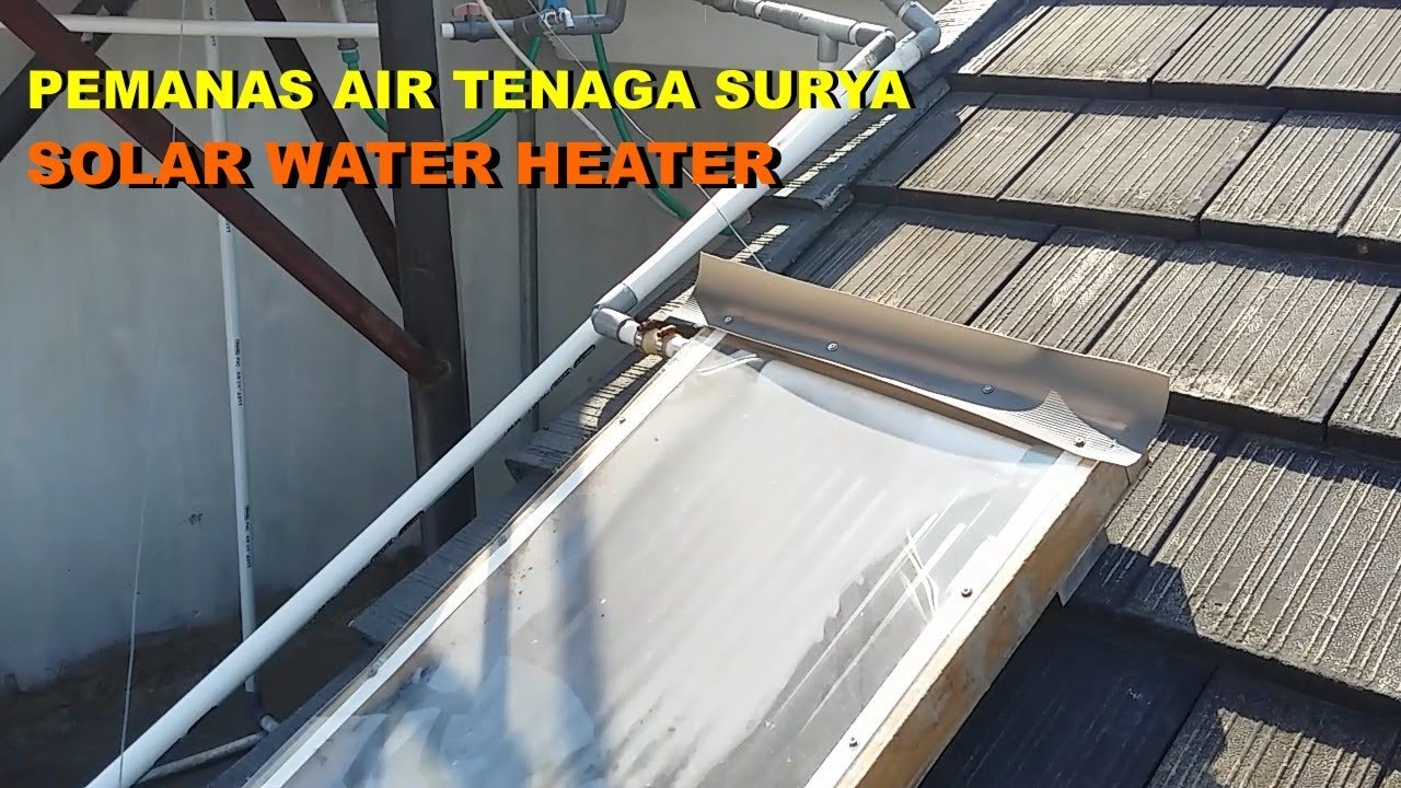 Pemanas Air Tenaga Surya | Solar Water Heater DIY - YouTube